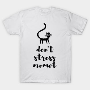 don't stress meowt best design for cats lovers T-Shirt